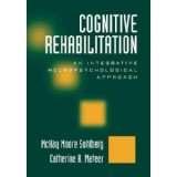 Goal of Cognitive Rehabilitation Functional change must be the goal of treatment.