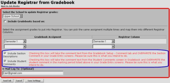 Warning Text Added to Registrar Update Screen We have added warning texts regarding the options to include section descriptions and student comments to the Update Registrar from Gradebooks screen.
