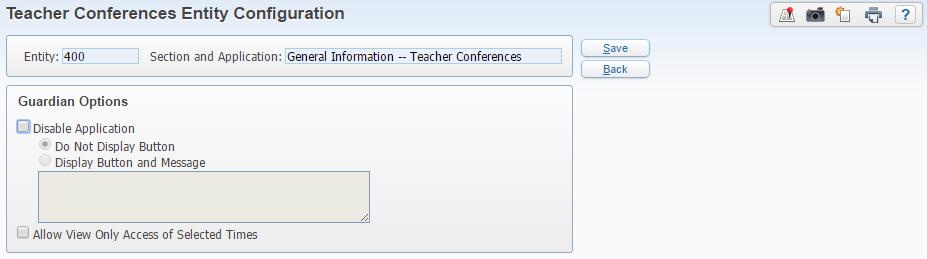 If you want guardians to use Teacher Conferences, you will uncheck the Disable Application.