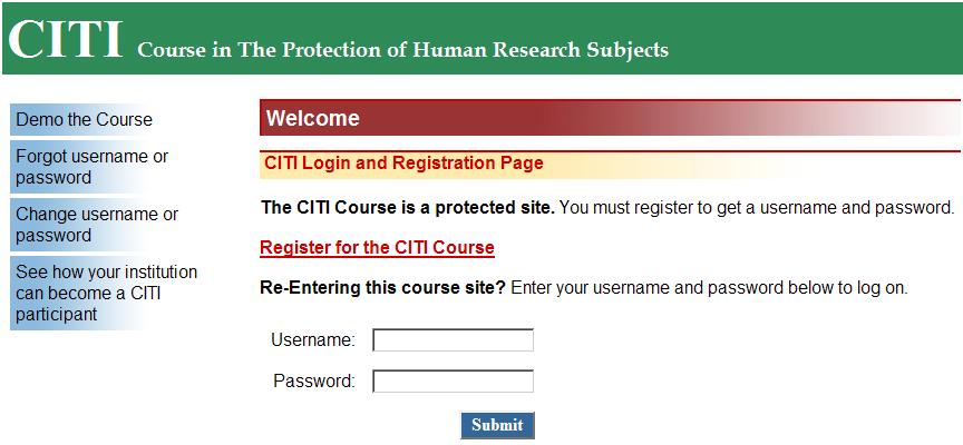 Entering the site with an existing username and password If you have registered with CITI in the last 3 years, you can continue to use that username and password.