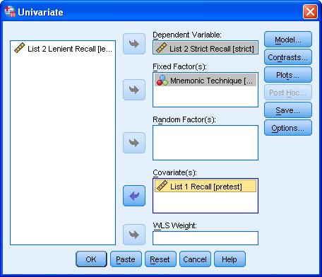 9. Select the relevant DV (List 2 Strict Recall) and move it into the Dependent Variable box by clicking on the upper arrow button. 10.