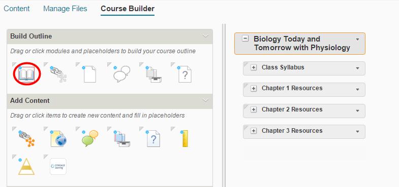 3 Select Course Builder. Result: The Course Builder page displays. 4 A recommendation is to create a module and place the MindTap course level link in the module.