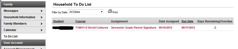 Family Menu:To Do List 1. When you click on To Do List, you will be able to see the assignments due for your student(s).