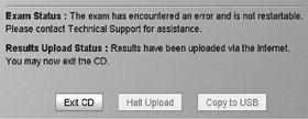 was interrupted. Terminating an Interrupted Exam 1. If the exam is interrupted for any reason, the following pop-up message will appear.
