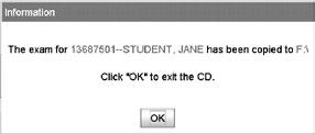 Now click in the Exam List on the exam to be copied, and in the Drive List on the drive letter for your USB drive. Then click Copy to USB. 5.