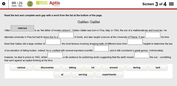 Aptis Candidate Guide 12 Reading part 3 In the third part, you must select the word from the group at the bottom of the screen and drag a word into