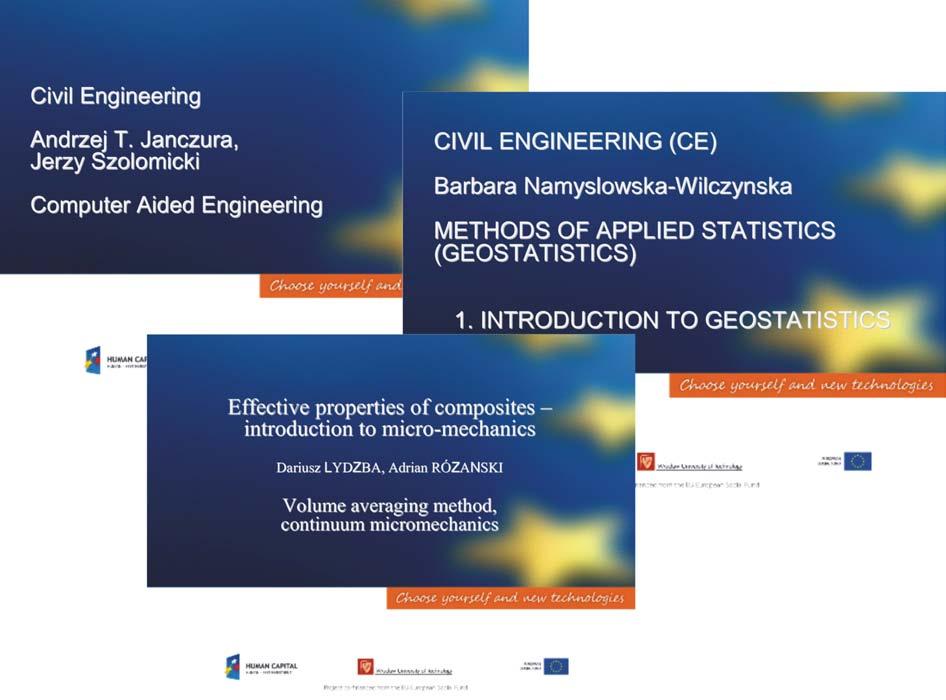 3.4 Courses supported by ICT in WUT and BUT At the Civil Engineering Faculty of the Wroclaw University of Technology (WUT) and Bialystok University of Technology (BUT) majority of courses is realized