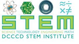 1 DCCCD STEM INSTITUTE APPLICATION PACKET PART-TIME STUDENT PURPOSE Initiated as a pilot program in 2009 and now entering its fifth year, the DCCCD STEM Institute engages science, technology,