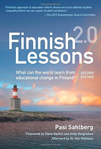 October 7, 2015 ISSN 1094-5296 Sahlberg, P. (2014). Finnish lessons 2.0: What can the world learn from educational change in Finland? (2 nd ed.). New York, NY: Teachers College Press. Pp.