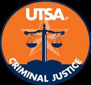 The University of Texas at San Antonio Department of Criminal Justice June 20-24, 2016 CRIMINAL JUSTICE