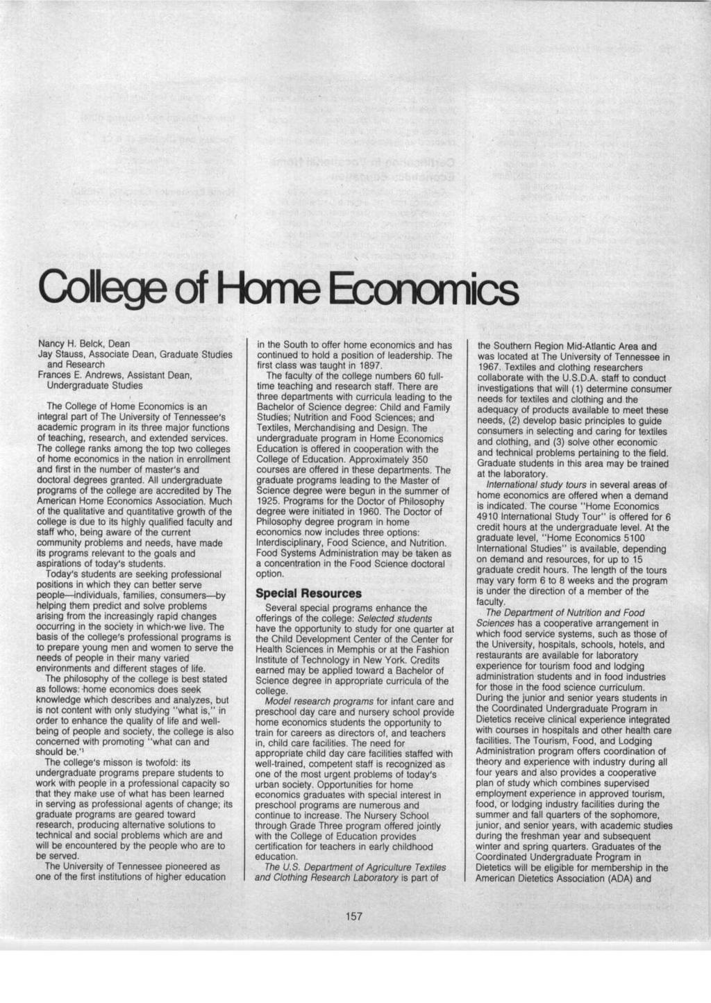 College of Home Economics Nancy H. Belck, Dean Jay Stauss, Associate Dean, Graduate Studies and Research Frances E.