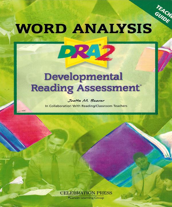 Word Analysis Introduction Background and Rationale This guide discusses the essential features of the DRA2 Word Analysis assessment.