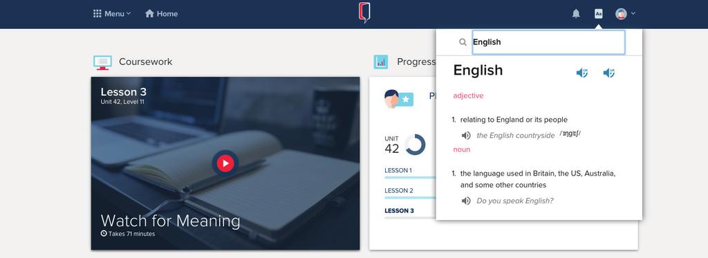 Dictionary In the top right corner of the Student Dashboard, you can enter English words that you need the definition