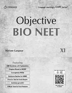 NEET Objective BIO NEET XI Objective BIO NEET XII Objective PHY NEET XI Hariom Gangwar ISBN : 9788131534472 Pages : 694 ` 550/- Hariom Gangwar ISBN : 9788131534489 Pages : 510 ` 425/- B. M.