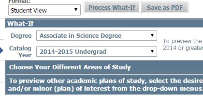 How to Process a What-If To begin processing your What-If, select the kind of degree from the drop down menu.
