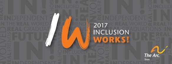 The Arc of Texas 2017 Inclusion Works!