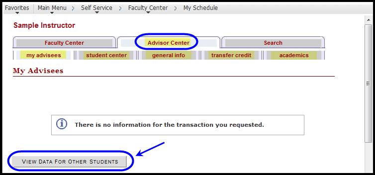 Viewing Advisee Information and Releasing an Advising Hold The Advisor Center tab has 5 sub tabs.