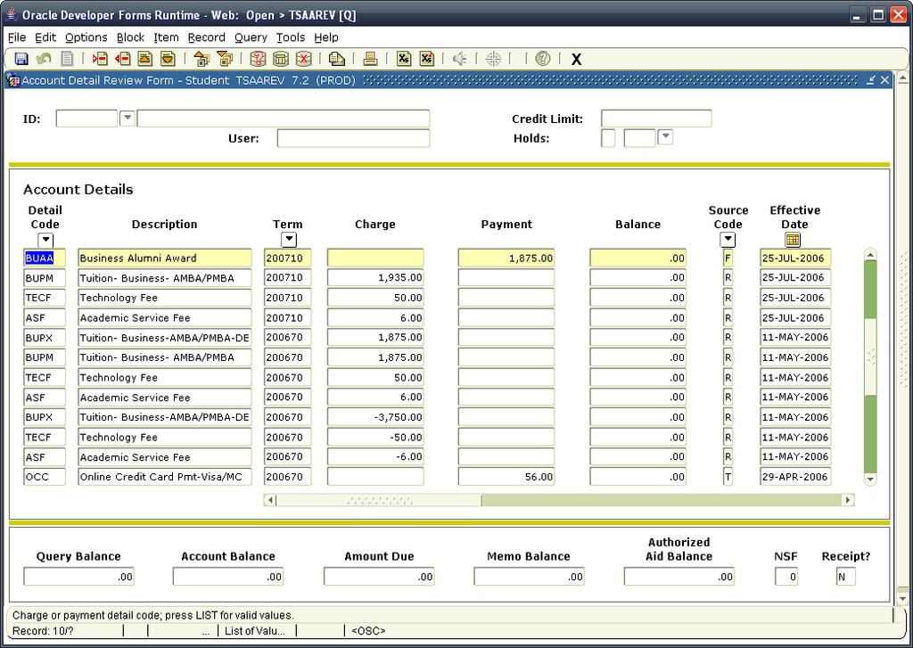 Student Financial Summary TSAAREV (Account Detail Review Form) This form displays a running history of payments and charges on a student account.