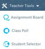 Teacher Tools Teacher Tools are a menu of tools for teachers to use while teaching the Digital Teaching Guide lesson.