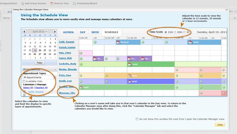 It also allows you to view your schedule is three different formats: Agenda, Day, or Week. If you do not wish to provide online scheduling at this time, click Dismiss. 1.