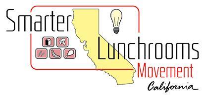 Mission: Smarter Lunchrooms Movement of California Collaborative To provide training and technical advising for school foodservice in California on