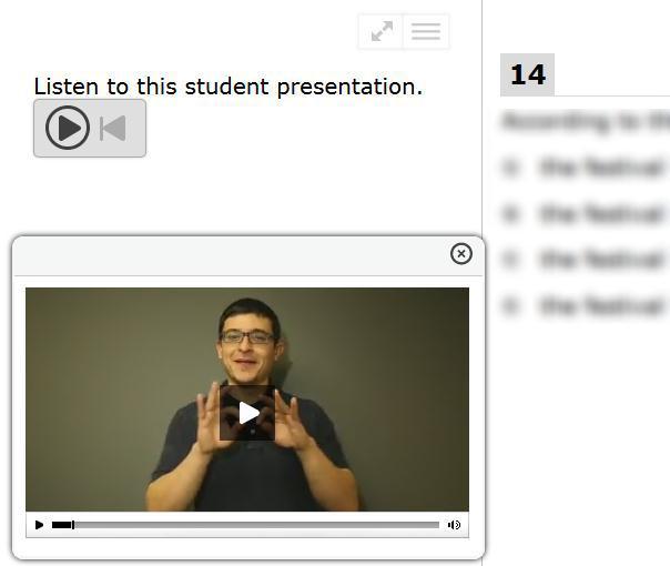 American Sign Language Video Tool Students can use the American Sign Language (ASL) tool to view test content translated into ASL by a human signer.