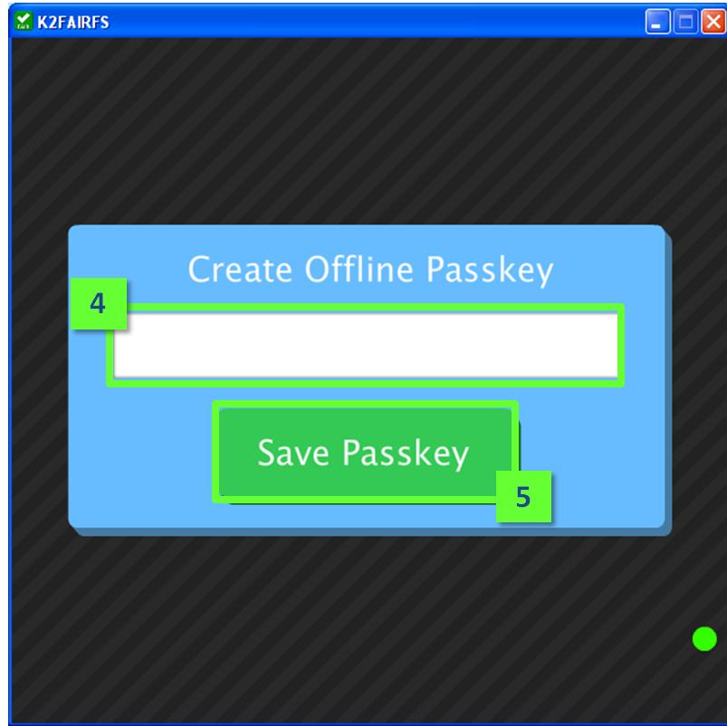 Section 3: Signing In to K2 FAIR-FS Application 4. The Offline Passkey screen will display within the K2 FAIR-FS Application.