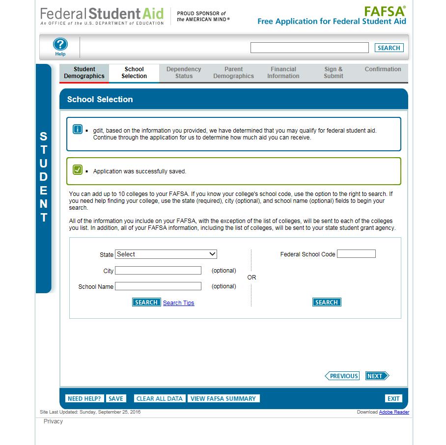 FAFSA SECTION 2: SCHOOL SELECTION (PG. 9) PART I: SCHOOL SELECTION Search for and select up to 10 colleges that you may want to attend.