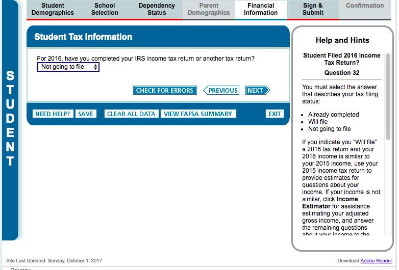FAFSA SECTION 5: FINANCIAL INFORMATION (PG. 10) Student Tax Information: Select Not going to file an IRS tax return.