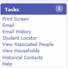 Select to view one or more students to access additional functions: Tasks From the Main tab: From the Contacts tab: From the Addresses tab: Print Screen: Click to send a copy of the current screen to