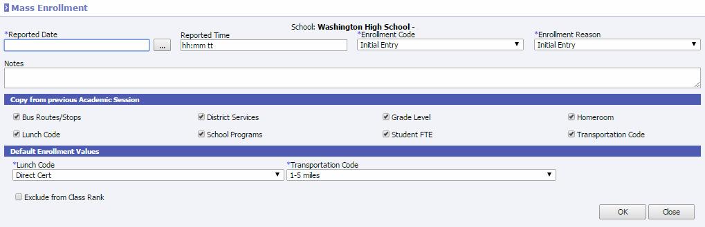 Required fields are indicated with an asterisk (*). Complete the fields as needed and click OK. All selected students will be enrolled with the selected values.