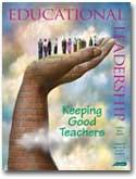 May 2003 Volume 60 Number 8 Keeping Good Teachers Pages 58-60 Fostering Leadership Through Mentoring At the Santa Cruz New Teacher Center, a comprehensive induction program for novices has also