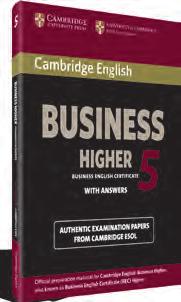 Higher Student s Book with answers 978-0-521-73920-7 978-1-107-61087-3 Audio CD 978-0-521-73921-4 978-1-107-61118-4 Self-study Pack (Student s Book with answers and Audio CD)