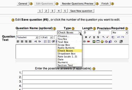 Length and Precision: Used with a Text box, Essay, Check boxes, and Rate Length Precision Text box Essay Check boxes Rate (1 N) number of number of Determines N on a columns required scale of one to