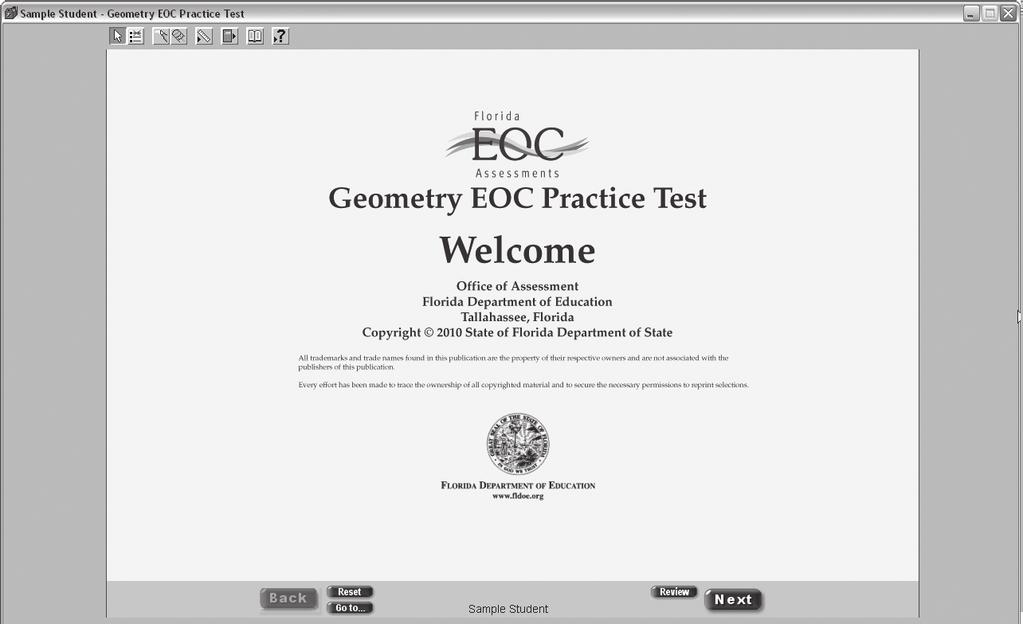 Today, you are going to learn how to use TestNav 6.9, the computer-based test system. This practice test is designed for students who will take the Geometry EOC Assessment.
