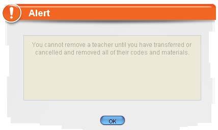 6.7.3 To Remove a Teacher from Your Account Best Practice! Carefully review the Teacher Detail to ensure that you have selected the correct Teacher. First Revoke Redemption Codes (section 6.7.2) or Reassign Redemption Codes to another Teacher (section 6.