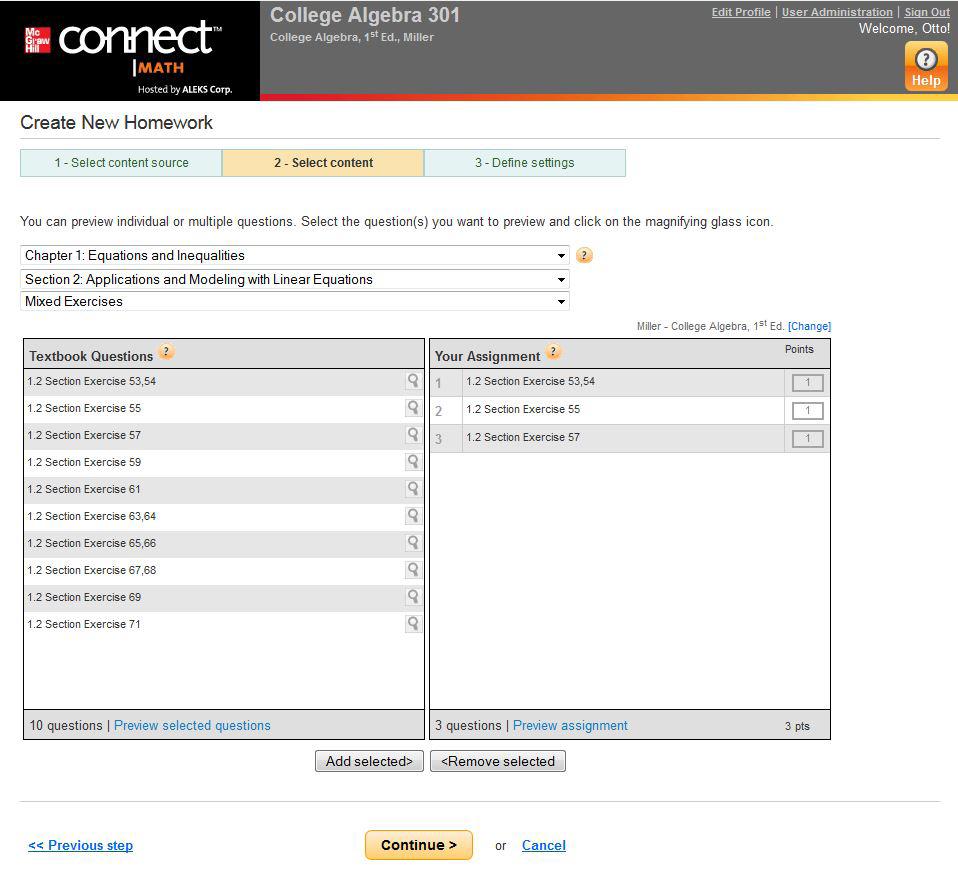 Select Content Select where in the textbook you want the online problems to come from by choosing the chapter, section, and learning objective from the drop-down menus.