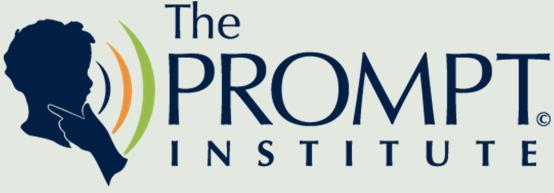 PROMPT Technique Workshops Introduction workshop A, B : 9-11 December, 2017 Bridging workshop : 15-17 December, 2017 About PROMPT PROMPT (PROMPTs for Restructuring Oral Muscular Phonetic Targets) is