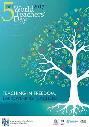 Teaching in Freedom, Empowering Teachers Each year, World Teachers Day focuses on a theme addressing enablers and challenges to the advancement of the teaching profession.