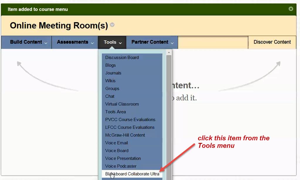 Step 3: Create a Tools link so that you can use it to create your Blackboard Collaborate Ultra meeting room(s) and manage your recordings: 1.