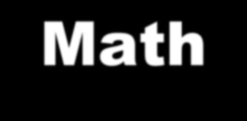 Required Classes Math Sequence of math courses: Algebra I Geometry (or H) Algebra II (or H) Precal/ Precal/ Finite Math & AP