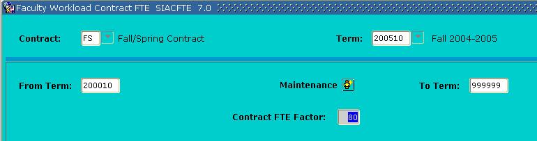 Section B: Set Up Faculty Workload Contract FTE Description The Faculty Workload Contract FTE Form (SIACFTE) must then be defined to establish the contract FTE factor for a Contract code.