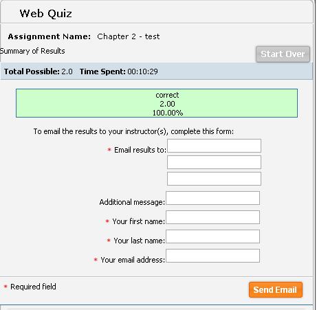 Action: To take a WebQuiz 5 To submit your answers to your instructor, fill out the form and click the Send Email button. When complete, you will see the confirmation message, Mail successfully sent.