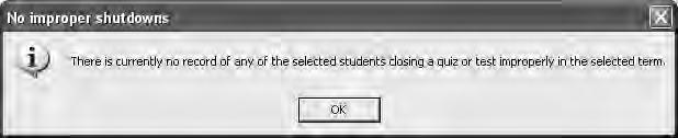 If there are no students who have improperly closed out of SOS Student while taking a quiz or test, a message similar to the one below displays when you click Preview.