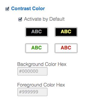 Contrast Color The contrast color section allows users to choose from several background and text color schemes.