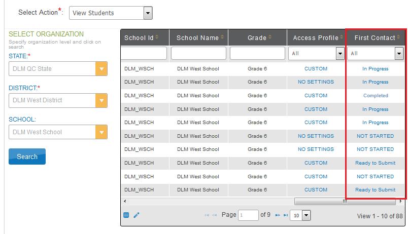 6. To view a student, click the student s State ID number. 7. The First Contact survey column will show one of four status options: Not Started: no fields have been completed.