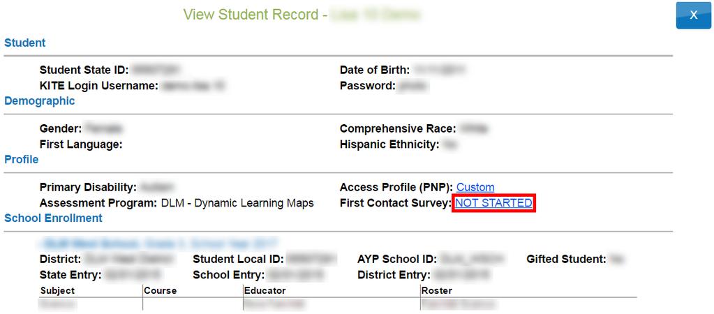 8. On the View Student Record screen, click the link next to First Contact Survey. 9. Click First Contact to be directed to the Welcome page. 10.