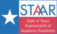 STAAR TESTING STAAR stands for the State of Texas Assessments of Academic Readiness.