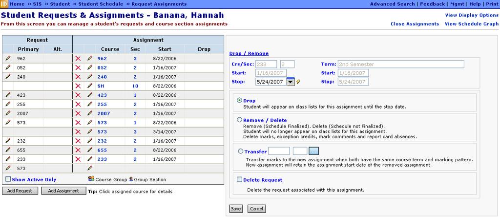 Drop/Remove/Transfer Assignment Refer to Section 4A-3. Drop/Remove/Transfer Course Section Assignment for more information on the options on this screen. Delete Request (optional) Yes or No.