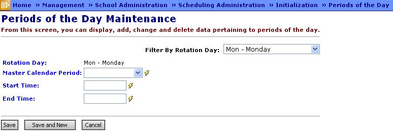 Add Period of the Day Rotation Day (non-modifiable) Description of the selected Rotation Day Master Calendar Period (required) Master Calendar Period associated with the Period of the Day being